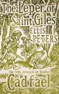 The Leper Of Saint Giles di Ellis Peters edito da Little, Brown Book Group