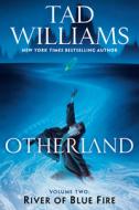 Otherland: River of Blue Fire di Tad Williams edito da DAW BOOKS