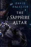 The Sapphire Altar di David Dalglish edito da ORBIT