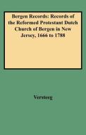 Bergen Records di Bergen Reformed Church, Holland Society Of New York, Versteeg edito da Clearfield