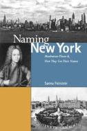 Naming New York di Sanna Feirstein edito da New York University Press