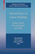 Selected Topics in Cancer Modeling edito da Springer Basel AG