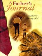 A Father's Journal di Linda Kranz, Terry Kretzer-Malvehy edito da Northland Publishing