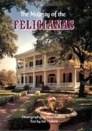 The Majesty of the Felicianas edito da Pelican Publishing Company