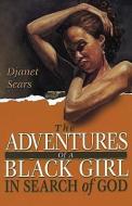 Adventures of a Black Girl in Search of God di Djanet Sears edito da Playwrights Canada Press,Canada