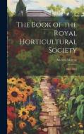 The Book of the Royal Horticultural Society: 1862-1863 di Andrew Murray edito da Creative Media Partners, LLC