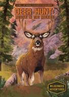 Deer Hunt: Rescue in the Rockies: Rescue in the Rockies di Emily L. Hay Hinsdale edito da CALICO