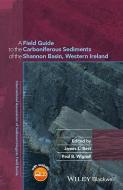 A Field Guide to the Carboniferous Sediments of the Shannon Basin, Western Ireland di James L. Best edito da Wiley-Blackwell