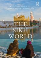 The Sikh World edito da Taylor & Francis Ltd