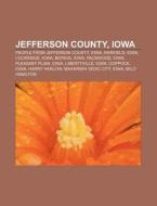 Jefferson County, Iowa: Jefferson County di Books Llc edito da Books LLC, Wiki Series