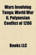 Wars Involving Tonga: World War Ii, Poly di Books Llc edito da Books LLC, Wiki Series