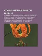 Commune Urbaine De Russie: Khassan, Okho di Livres Groupe edito da Books LLC, Wiki Series
