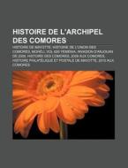 Histoire De L'archipel Des Comores: Hist di Livres Groupe edito da Books LLC, Wiki Series