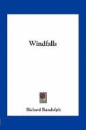 Windfalls di Richard Randolph edito da Kessinger Publishing