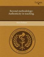 Beyond Methodology di Maria Baskous edito da Proquest, Umi Dissertation Publishing