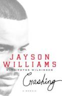 Crashing: A Memoir di Jayson Williams edito da St. Martin's Press