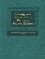 Immigrant Education edito da Nabu Press