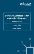 Developing Strategies for International Business di J. Gillon, L. Pearson edito da Palgrave Macmillan UK