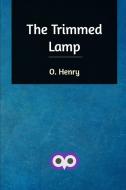 The Trimmed Lamp di O. Henry edito da Blurb