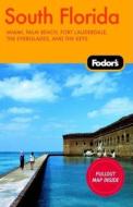 Fodor\'s South Florida di Fodor Travel Publications edito da Ebury Press