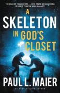 A Skeleton in God's Closet di Paul L. Maier edito da Thomas Nelson Publishers