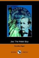 Joe The Hotel Boy (dodo Press) di Horatio Alger edito da Dodo Press