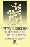 An Introduction Chemistry of the Silicones di Eugene Rochow edito da Macnutt Press