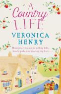 A Country Life di Veronica Henry edito da Orion Publishing Co