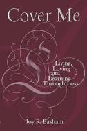 Living, Loving And Learning Through Loss di Joy Basham, R. edito da Publishamerica
