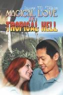 Magical Love In Tropical Hell di #Taylor,  Lillian,  M. edito da Publishamerica