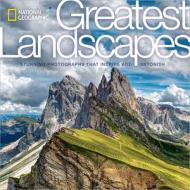 National Geographic Greatest Landscapes di George Steinmetz edito da Random House LCC US