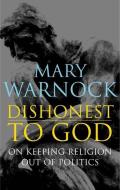 Dishonest to God di Mary Warnock edito da Continuum Publishing Corporation