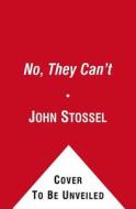 No, They Can't: Why Government Fails-But Individuals Succeed di John Stossel edito da Simon & Schuster Audio