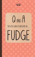 The Little Book of Questions on Fudge di Anon edito da LIGHTNING SOURCE INC