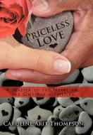 Priceless Love di Caroline Arit Thompson edito da iUniverse