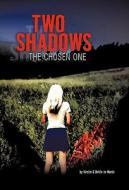 Two Shadows di Kirstin And Dottie Jo Marsh edito da iUniverse