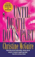 Until Death Do Us Part di Christine Mcguire edito da Gallery Books