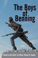 The Boys of Benning: Stories from the Lives of Fourteen Infantry Ocs Class 2-62 Graduates edito da AUTHORHOUSE