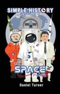 Simple History: The Space Race di Daniel Turner edito da Createspace