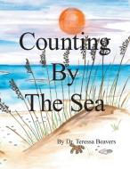 Counting By The Sea di Teressa Beavers edito da Xlibris
