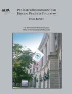 Prp Search Benchmarking and Regional Practices Evaluation: Final Report di U. S. Environmental Protection Agency edito da Createspace