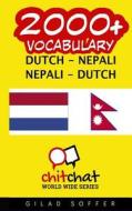 2000+ Dutch - Nepali Nepali - Dutch Vocabulary di Gilad Soffer edito da Createspace