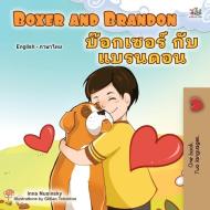 Boxer and Brandon (English Thai Bilingual Book for Kids) di Kidkiddos Books, Inna Nusinsky edito da KidKiddos Books Ltd.