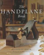 The Handplane Book di Garrett Hack edito da TAUNTON PR