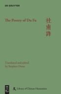 The Poetry of Du Fu di Stephen Owen edito da deGruyter Boston