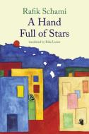 A Hand Full of Stars di Rafik Schami edito da INTERLINK PUB GROUP INC