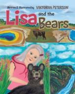 Lisa and the Bears di Viktoriia Peterson edito da Page Publishing Inc