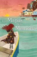 Los Mapas de la Memoria (the Maps of Memory): Regreso Al Cerro Mariposa di Marjorie Agosin edito da ATHENEUM BOOKS