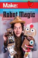 Robot Magic di Mario Marchese edito da O'Reilly Media, Inc, USA