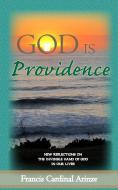 God Is Providence di FRANCIS CARD ARINZE edito da Lightning Source Uk Ltd
